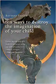 10 Ways to Destroy the Imagination of your Child book cover